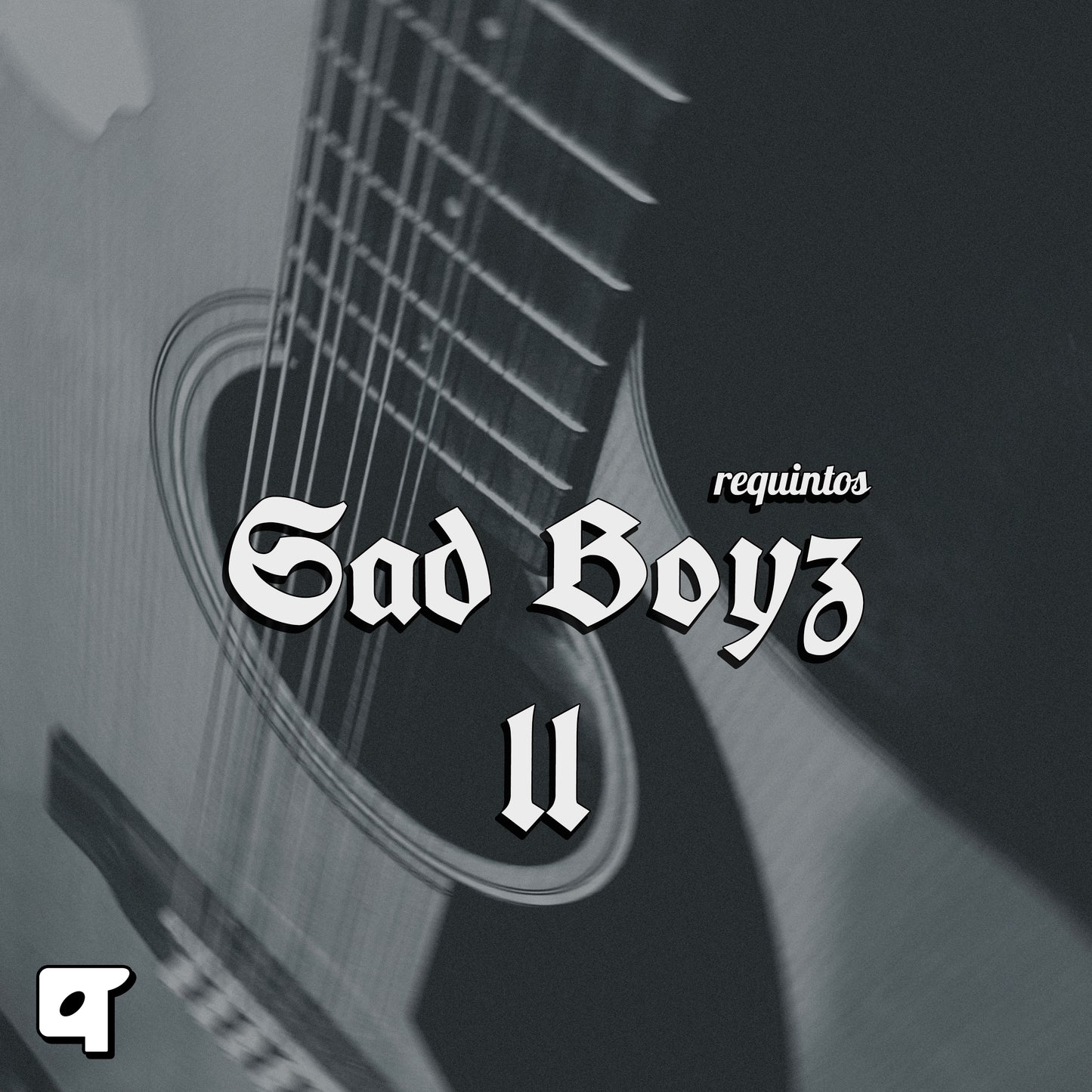 REQUINTOS SAD BOYZ II